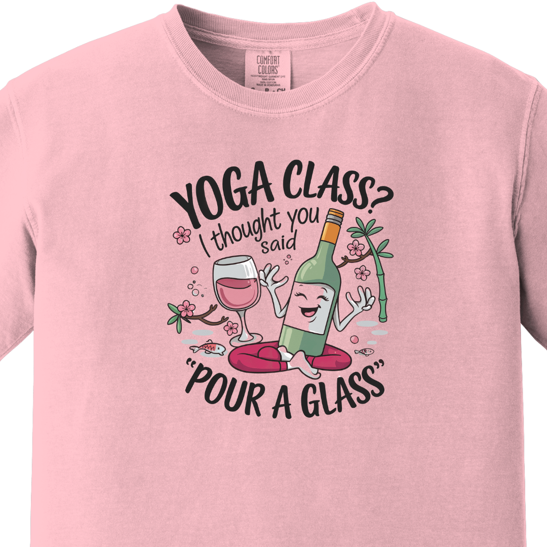 Yoga/Gym - Yoga Class I Thought You Said Pour a Glass - Maatee