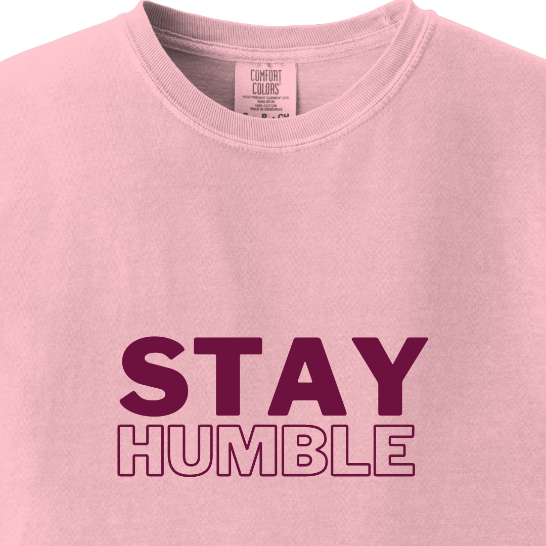 Stay Humble Tee