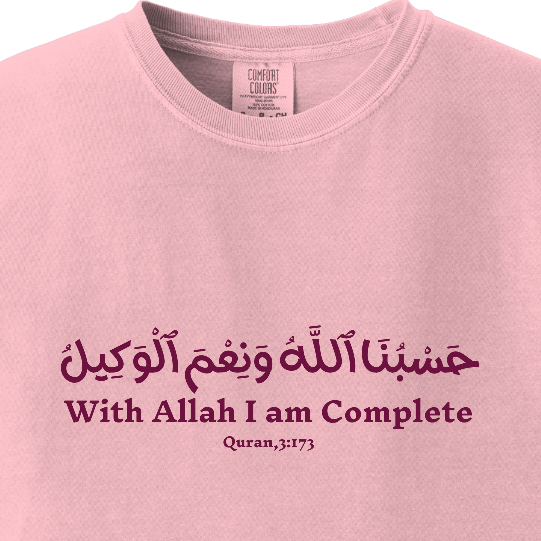 With Allah, I Am Complete - Quran 3:173 Tee