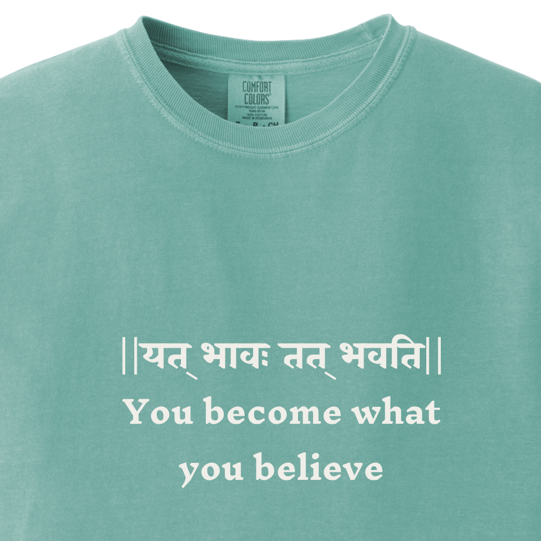 Bhagavad Gita Tee - You become what you believe