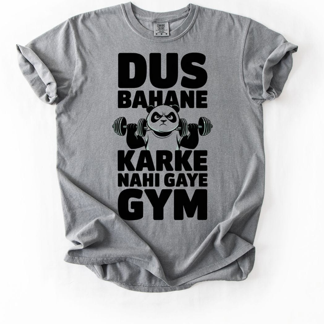 Dus Bahane Karke Nahi Gaye Gym Tee