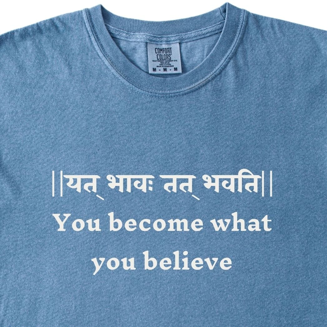 You become what you believe Bhagavad Gita Tee