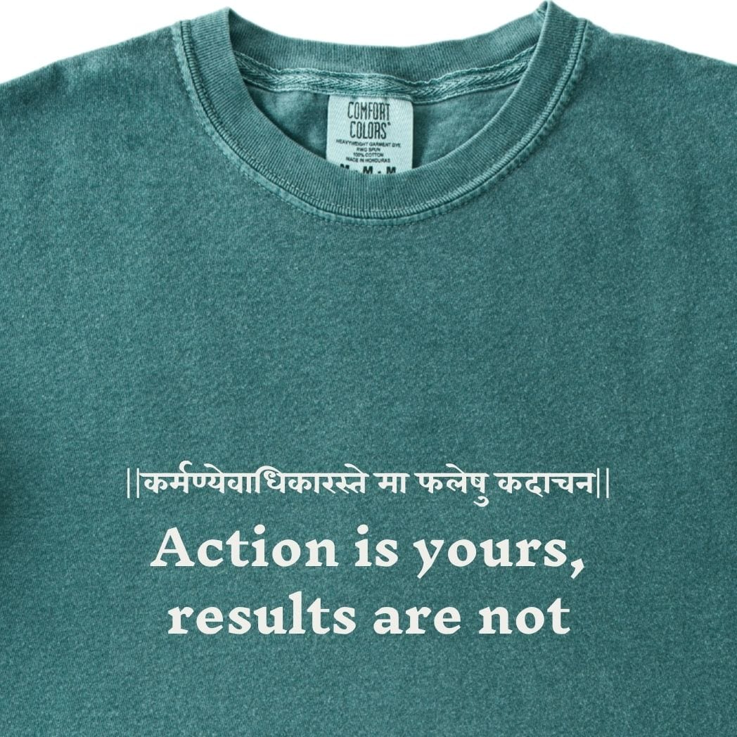 Action is yours, results are not Bhagavad Gita Tee