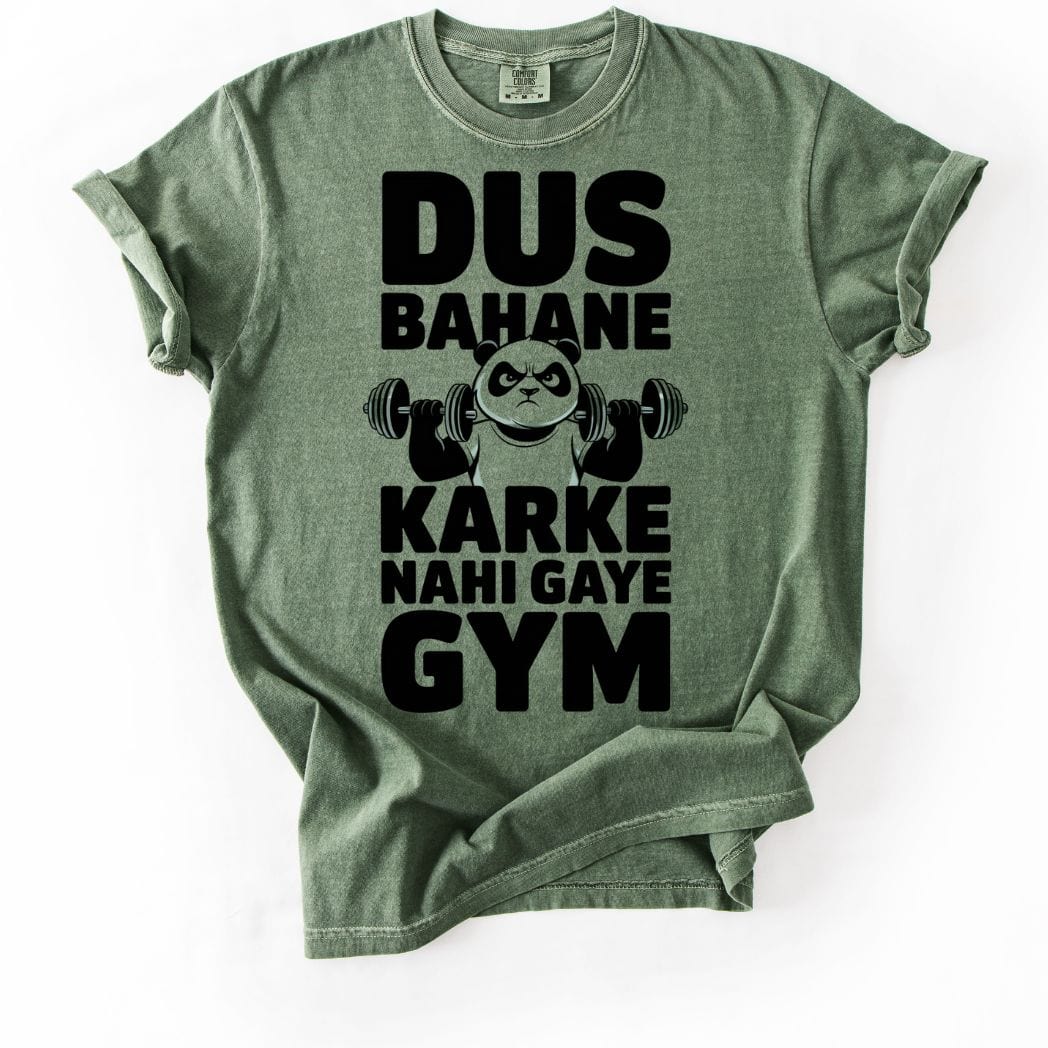 Dus Bahane Karke Nahi Gaye Gym Tee