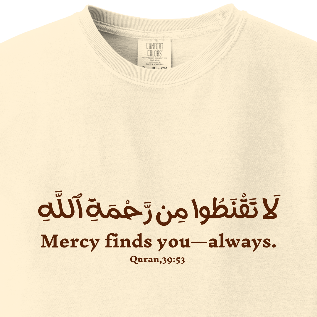 Mercy Finds You Always - Quran 39:53 Tee