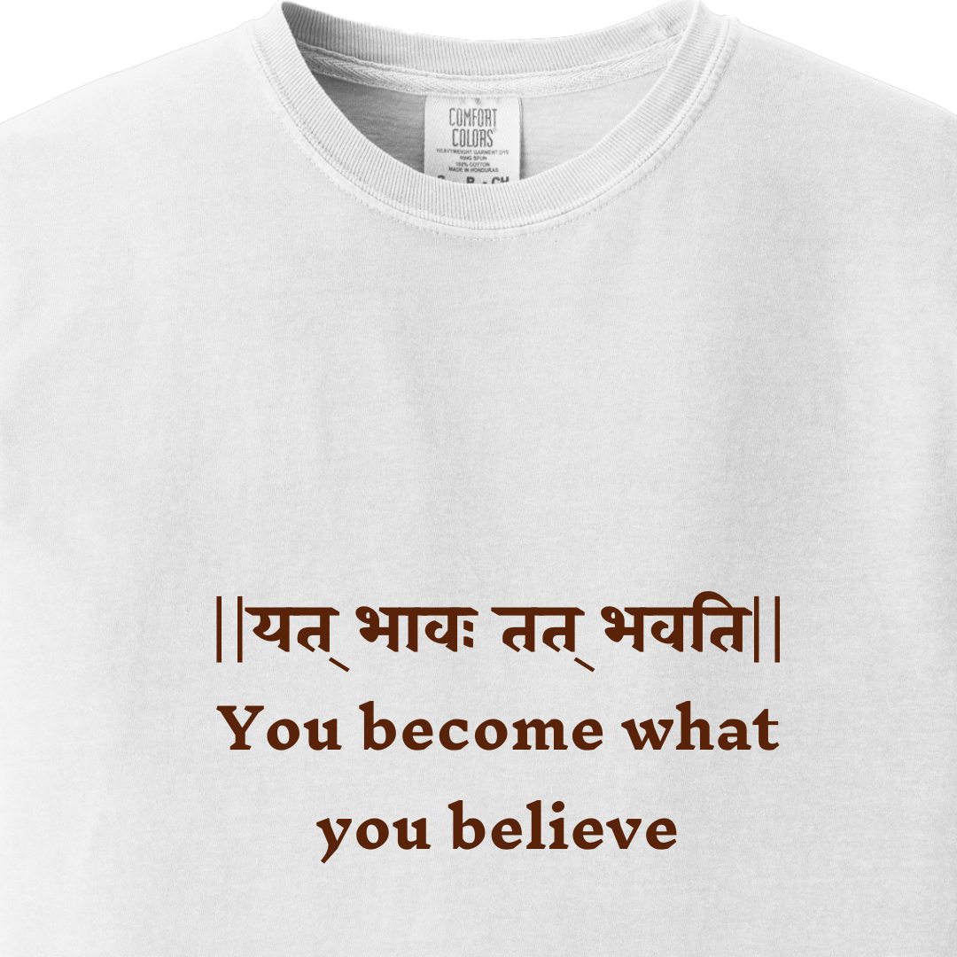 You become what you believe Bhagavad Gita Tee