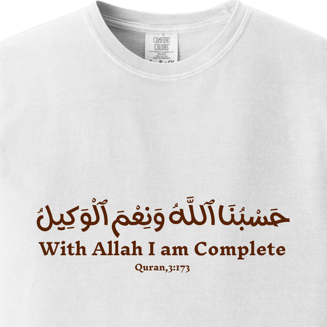 With Allah, I Am Complete - Quran 3:173 Tee