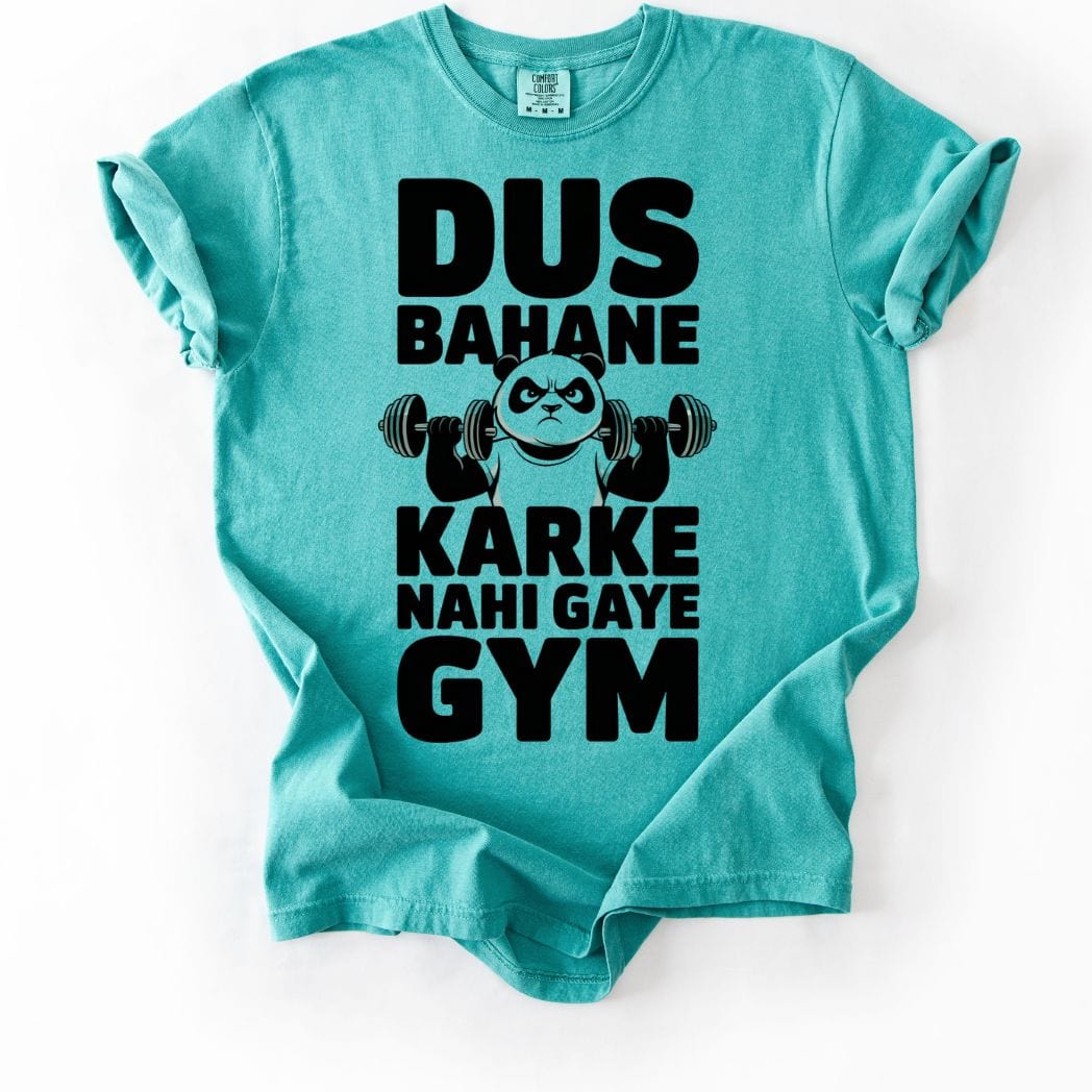 Dus Bahane Karke Nahi Gaye Gym Tee