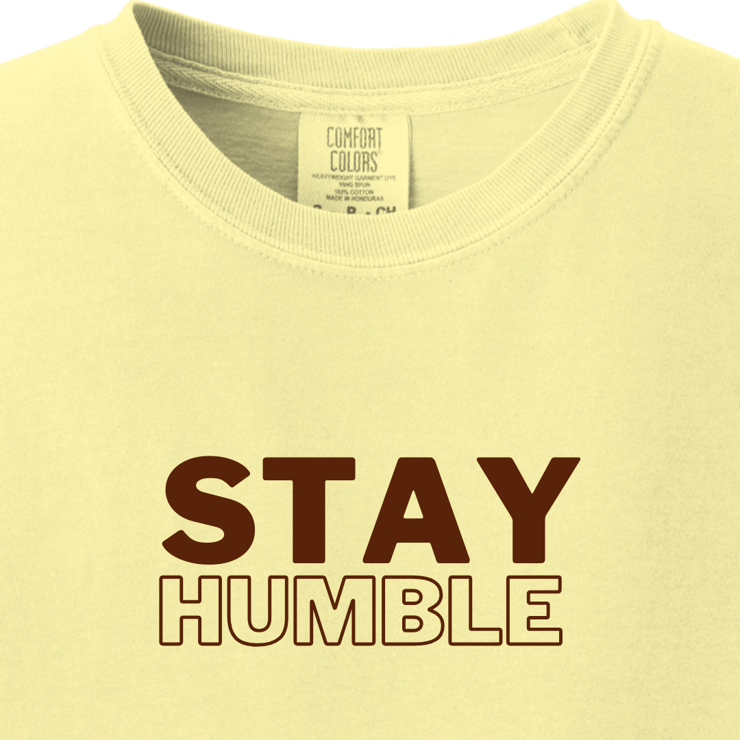 Stay Humble Tee