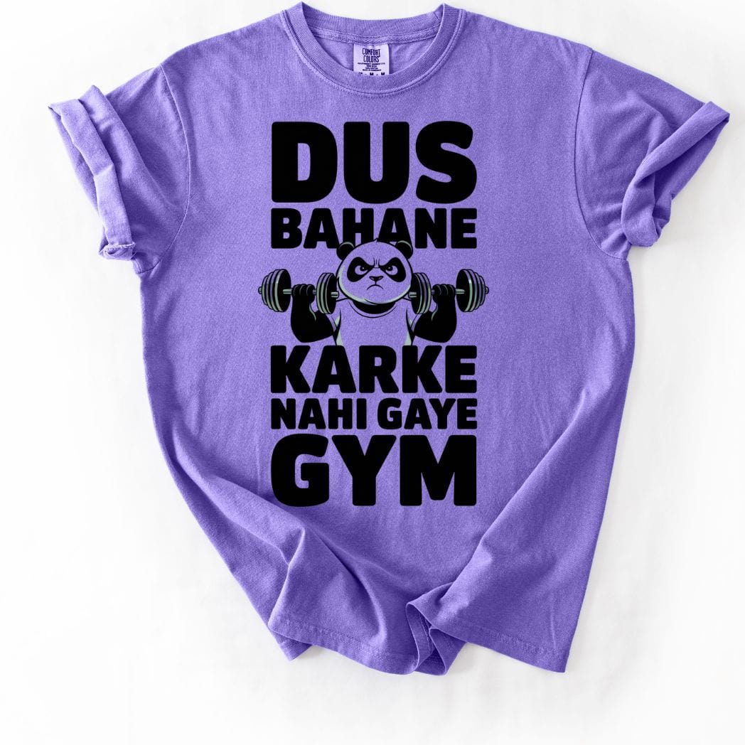 Dus Bahane Karke Nahi Gaye Gym Tee