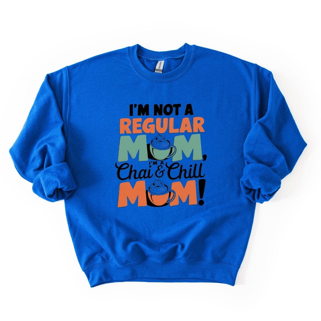 Chai and Chill Mom SWEATSHIRT