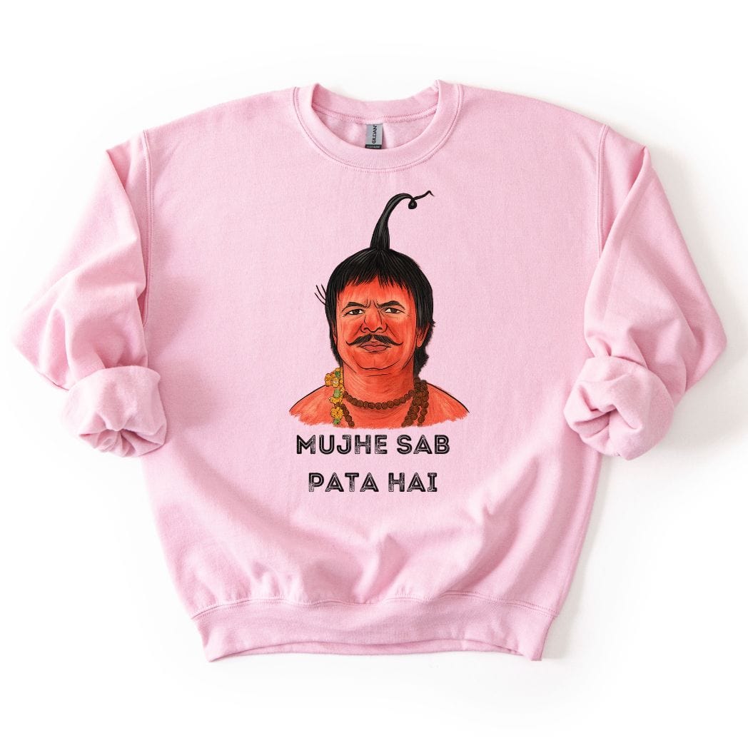 Mujhe Sab Pata Hai SWEATSHIRT