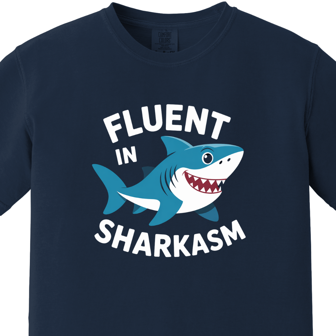 Fluent in Sharkasm Tee
