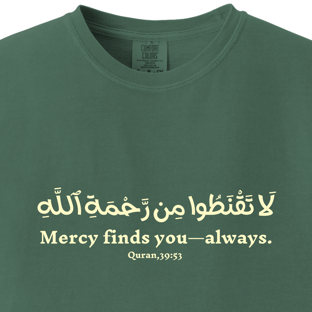 Mercy Finds You Always - Quran 39:53 Tee