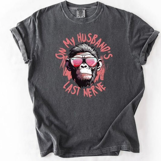 On my Husband's Last Nerve Tee