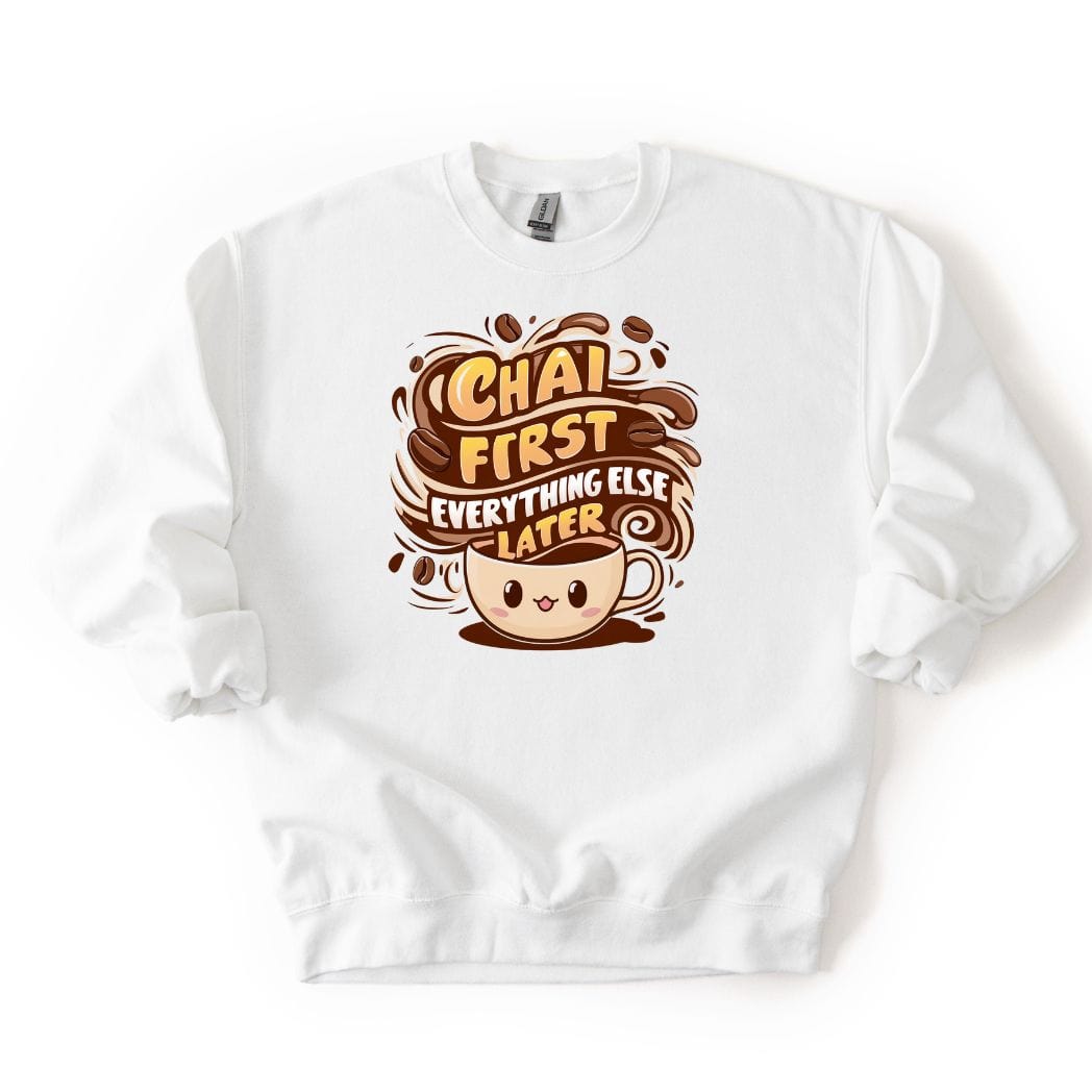 Chai First  SWEATSHIRT