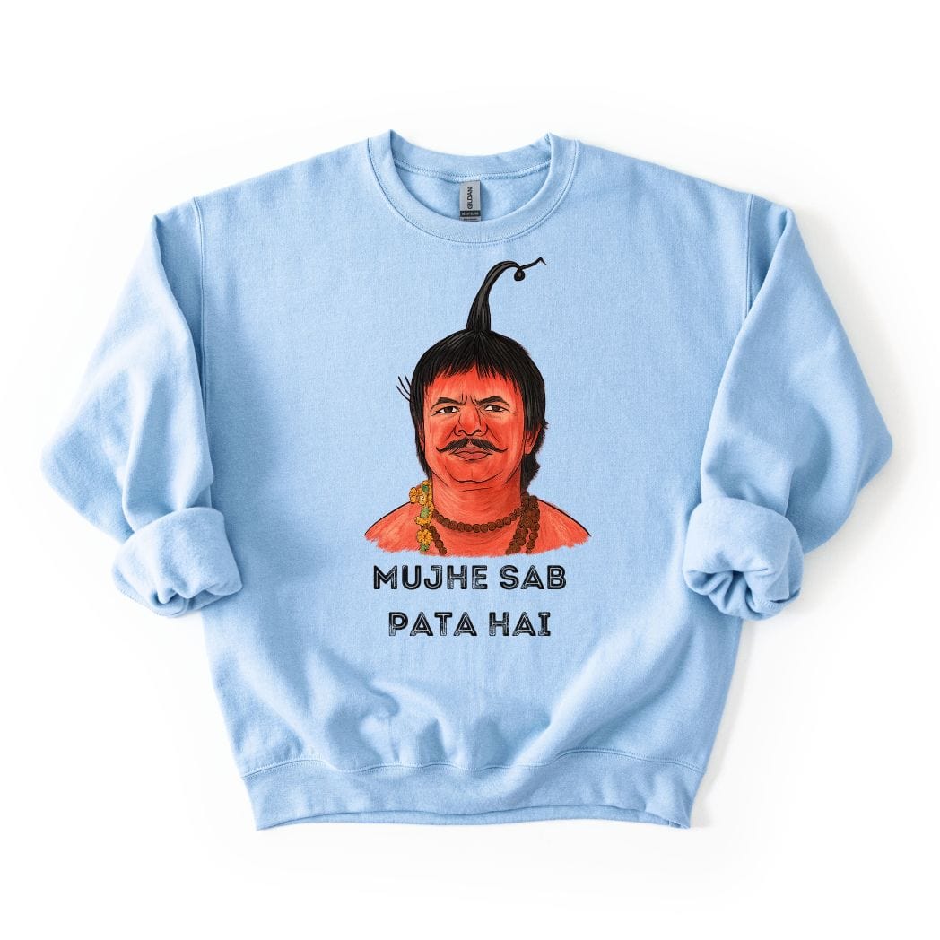 Mujhe Sab Pata Hai SWEATSHIRT