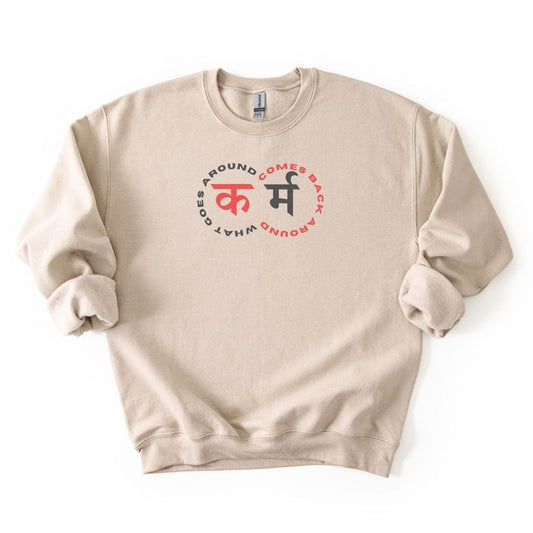 Karma: What Goes Around Comes Around SWEATSHIRT