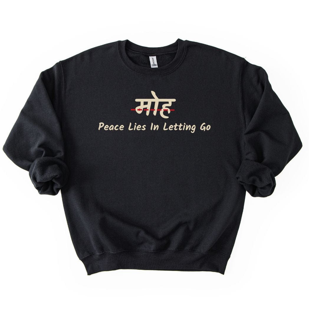Moh - Peace Lies in Letting Go Sweatshirt