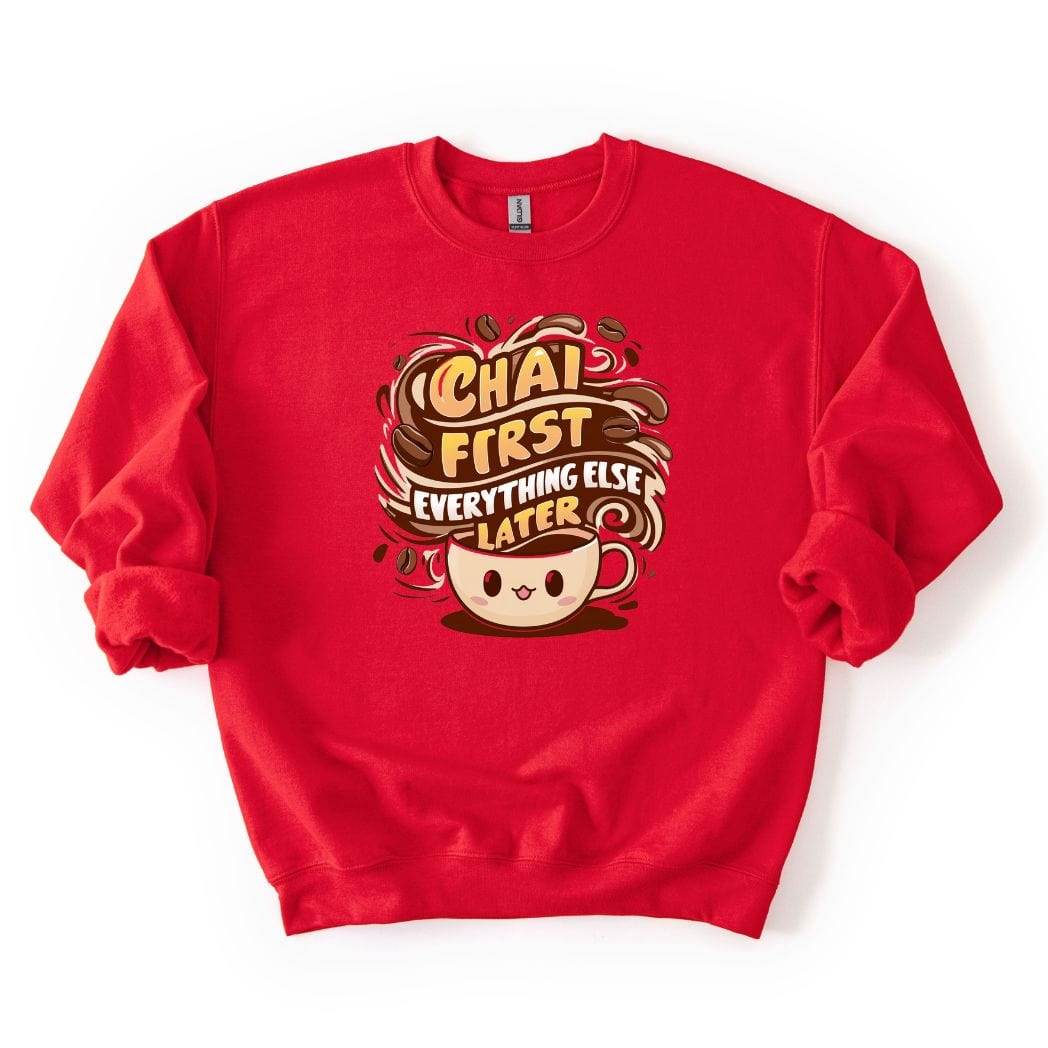 Chai First  SWEATSHIRT