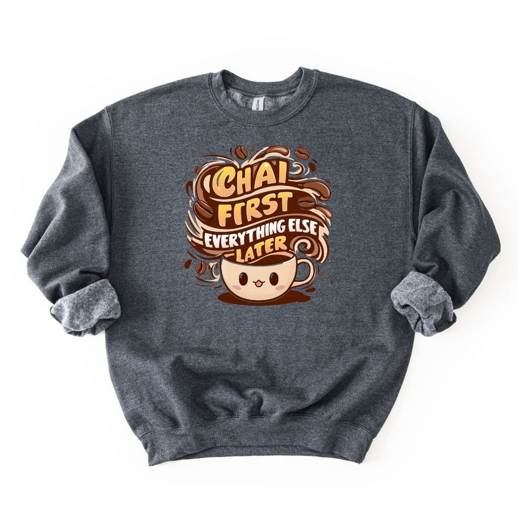 Chai First  SWEATSHIRT