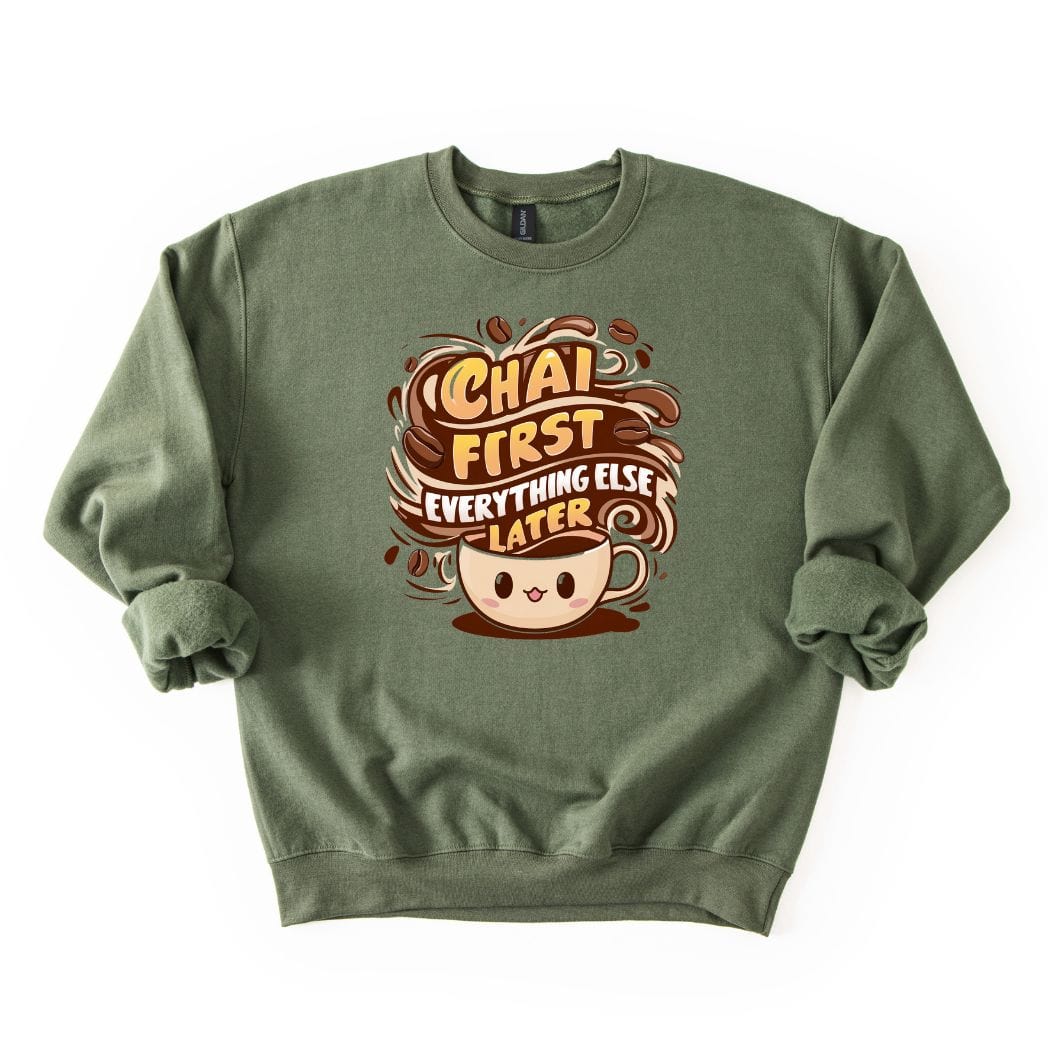 Chai First  SWEATSHIRT