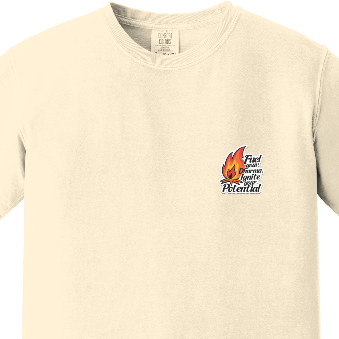 Fuel Your Dharma, Ignite Your Potential Tee