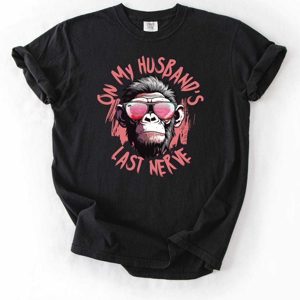 On my Husband's Last Nerve Tee