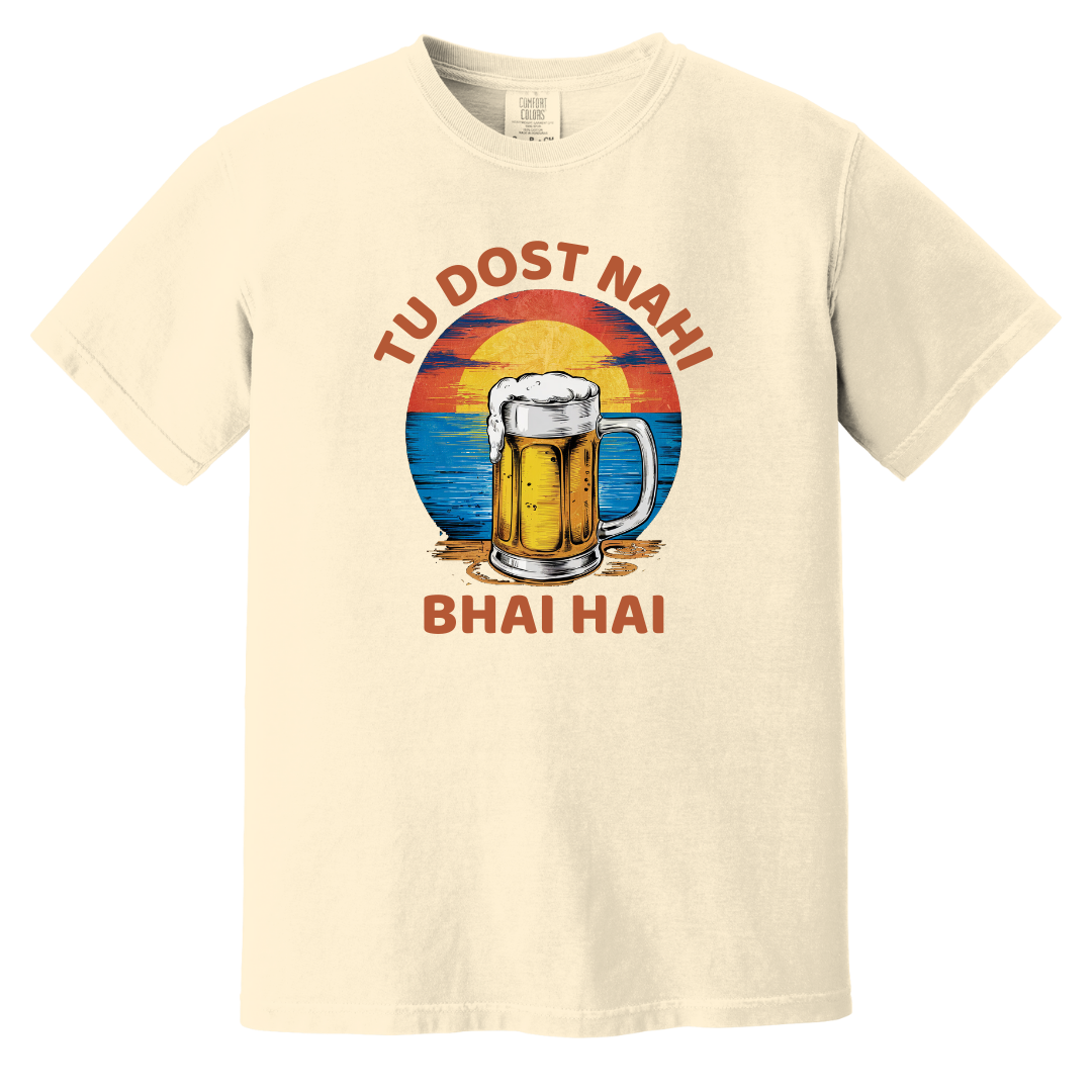 Tu Dost Nahi Bhai Hai Beer Tee