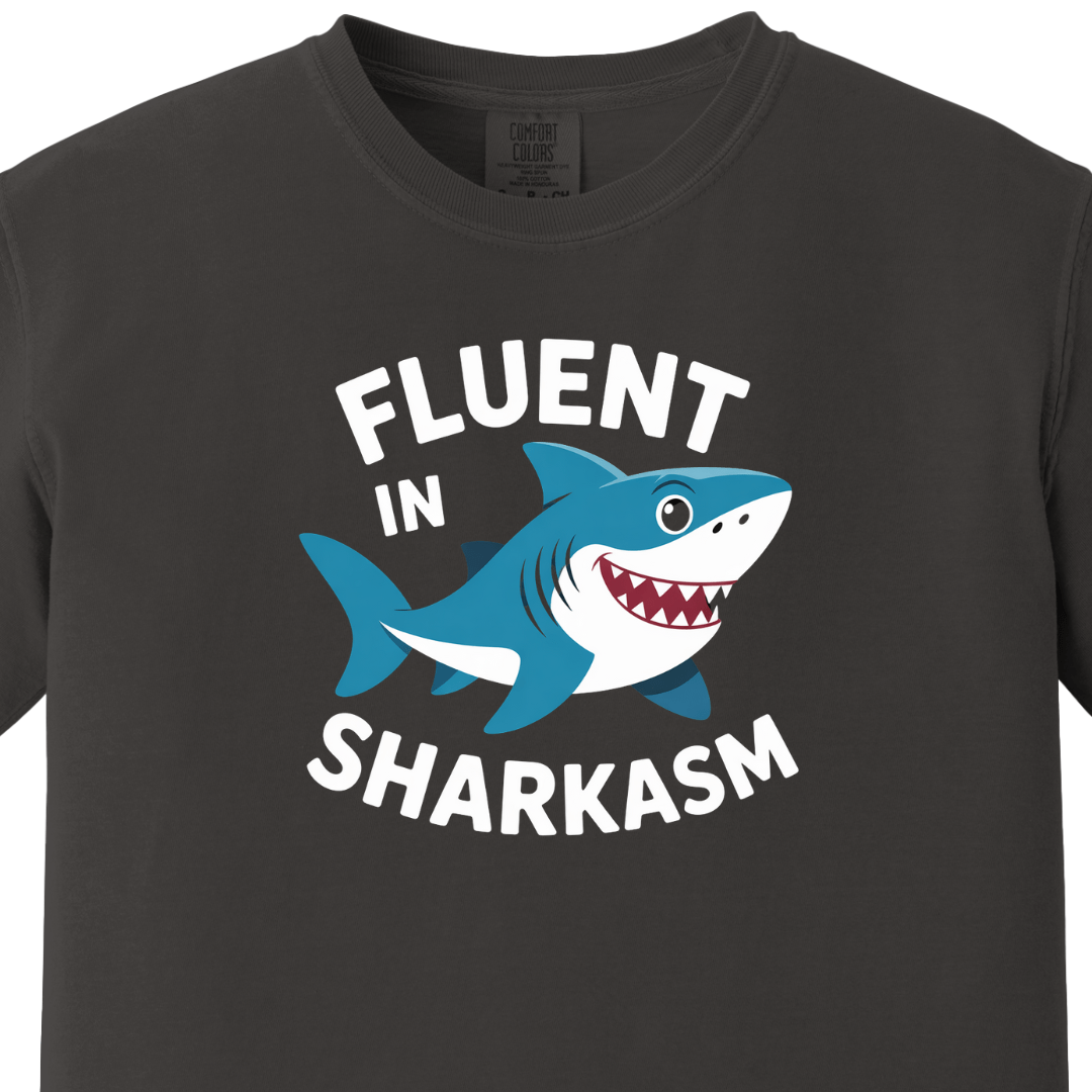 Fluent in Sharkasm Tee