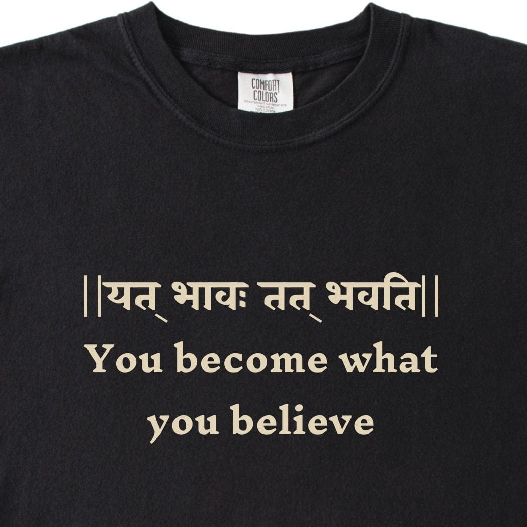 You become what you believe Bhagavad Gita Tee