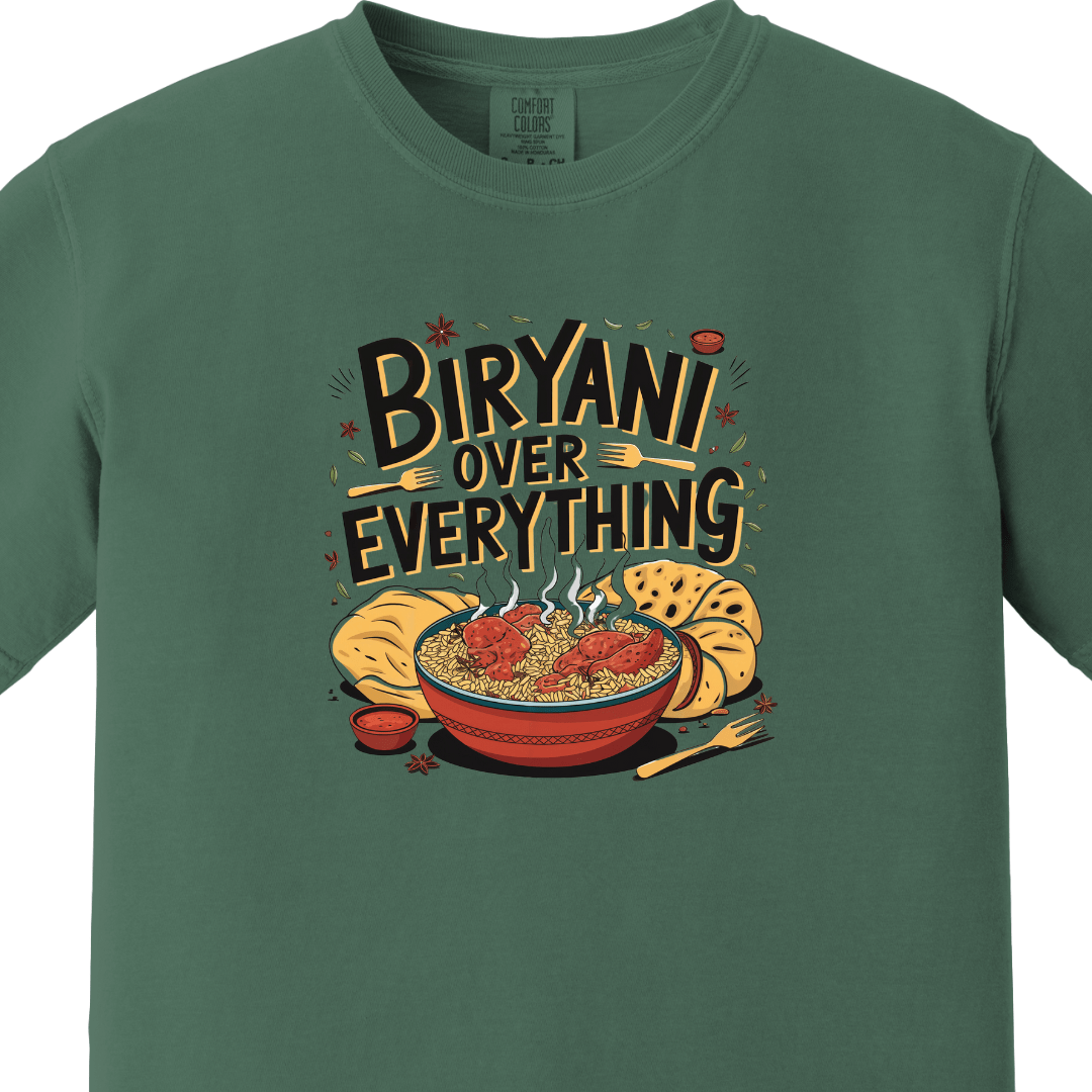 Biryani Over Everything 2 Tee 🍚