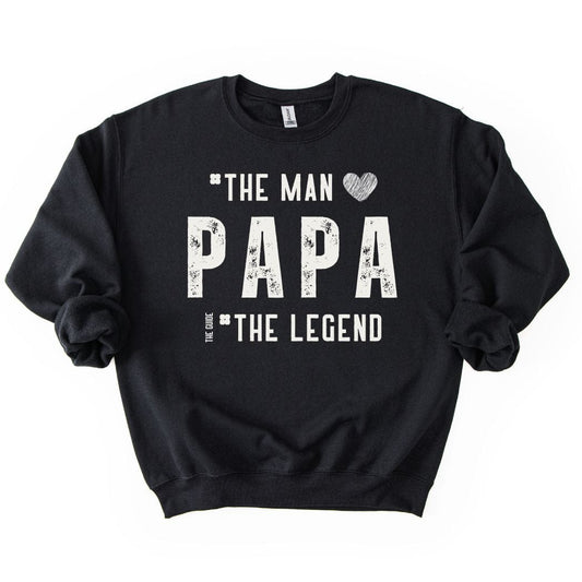 PAPA - The Man The Guide The Legend Dad SWEATSHIRT