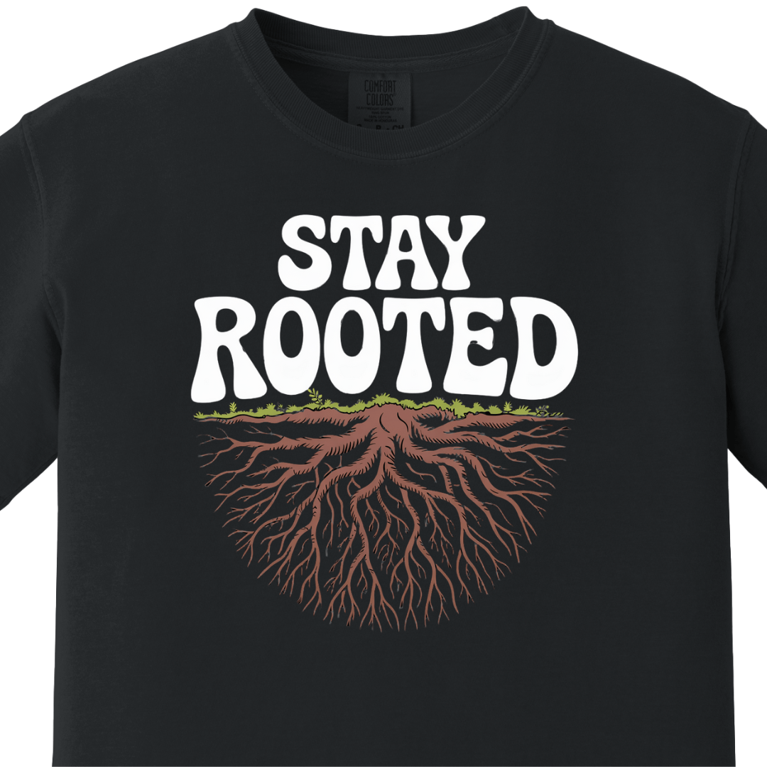 Stay Rooted Tee