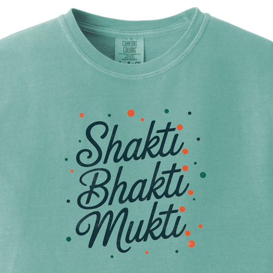 Shakti. Bhakti. Mukti Tee