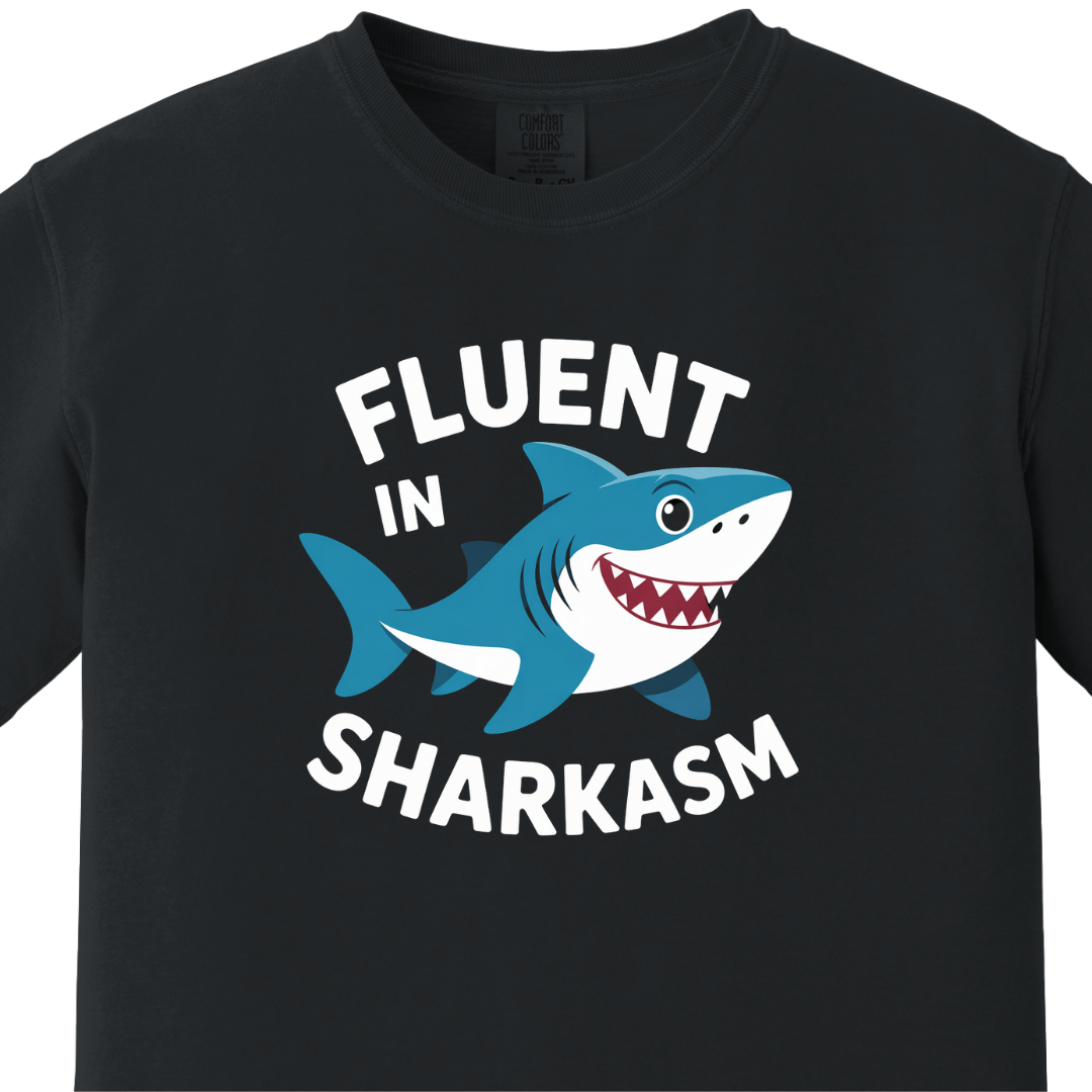 Fluent in Sharkasm Tee