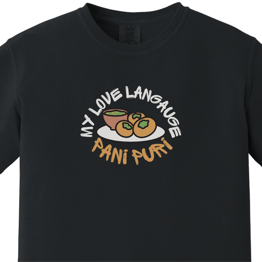 Pani Puri My Love Language Tee