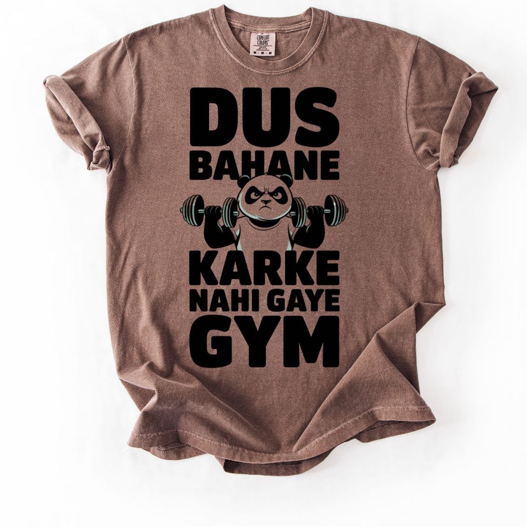 Dus Bahane Karke Nahi Gaye Gym Tee