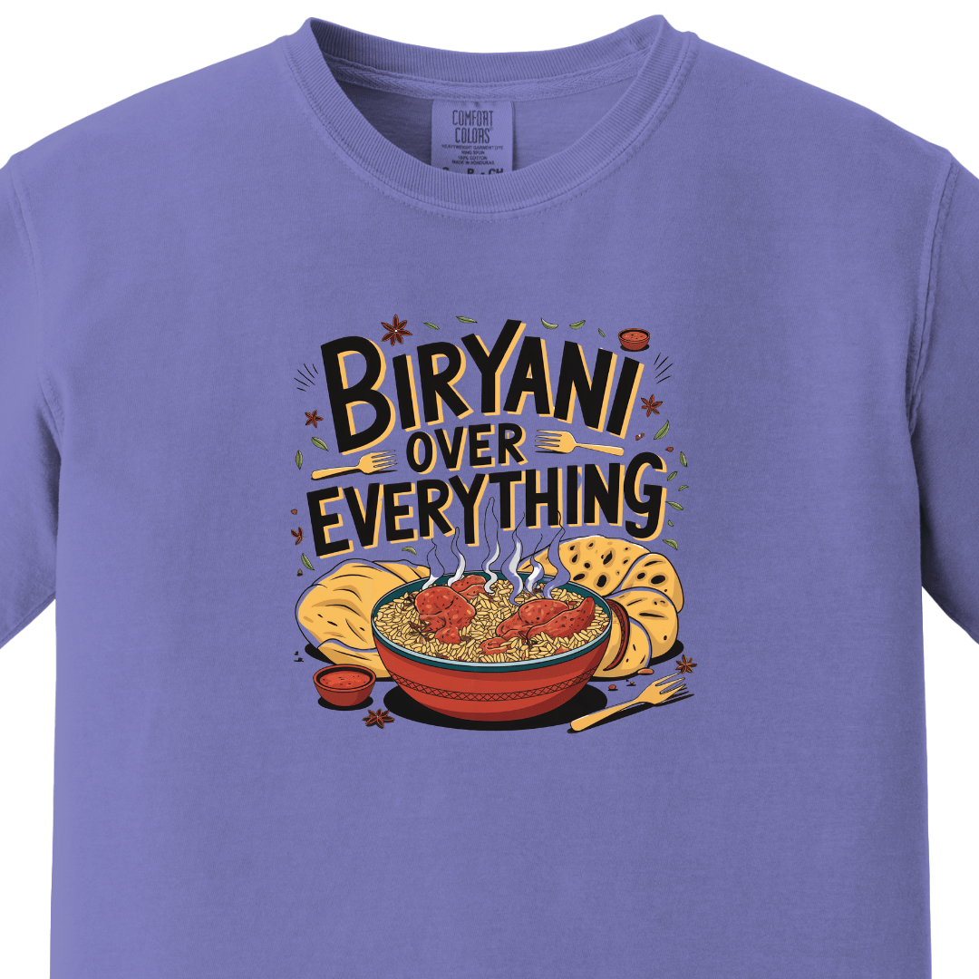 Biryani Over Everything 2 Tee 🍚