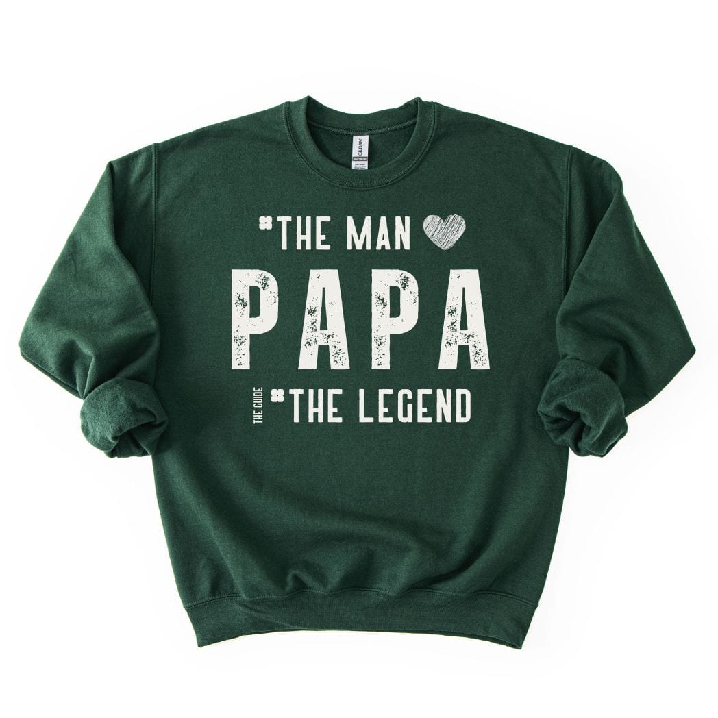 PAPA - The Man The Guide The Legend Dad SWEATSHIRT