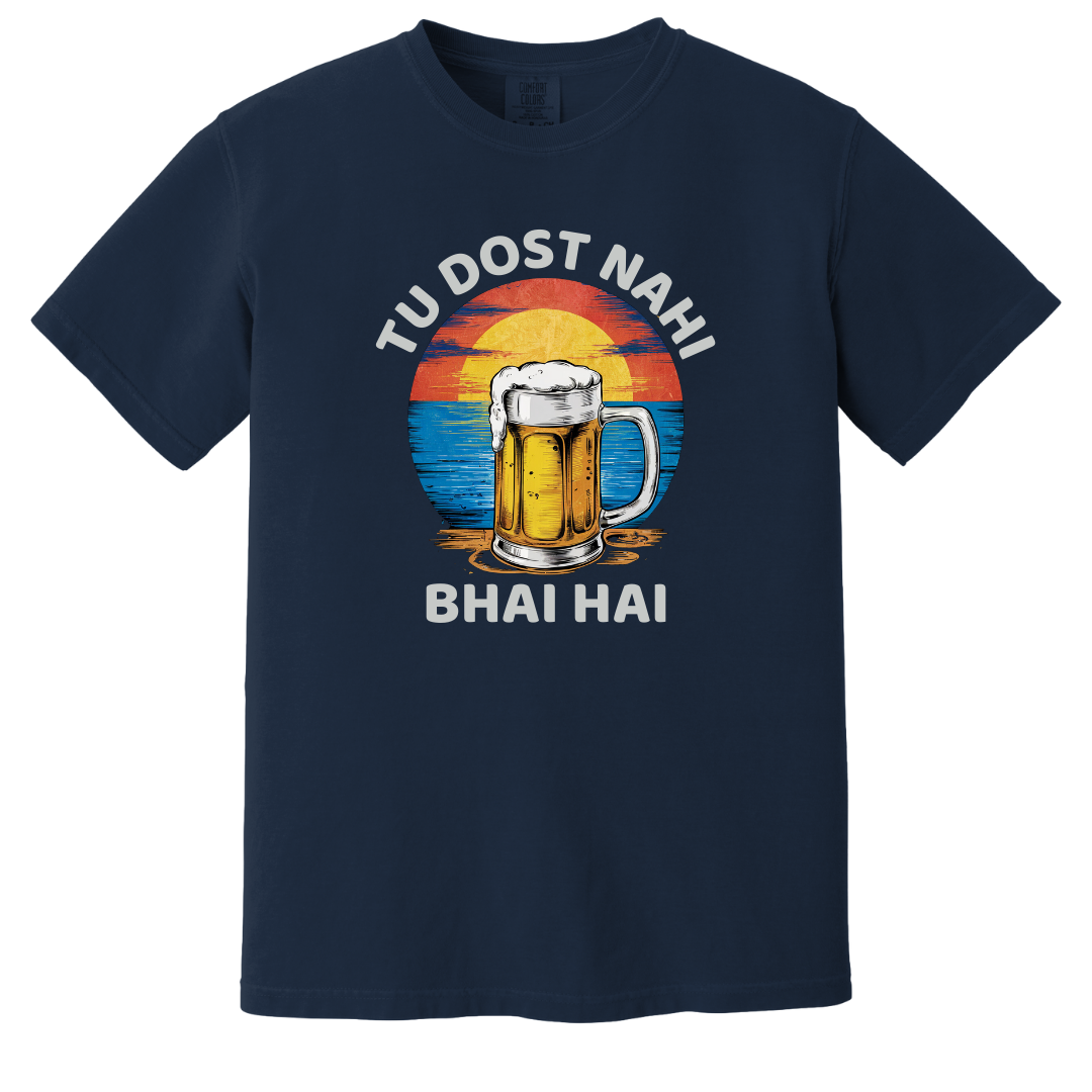 Tu Dost Nahi Bhai Hai Beer Tee