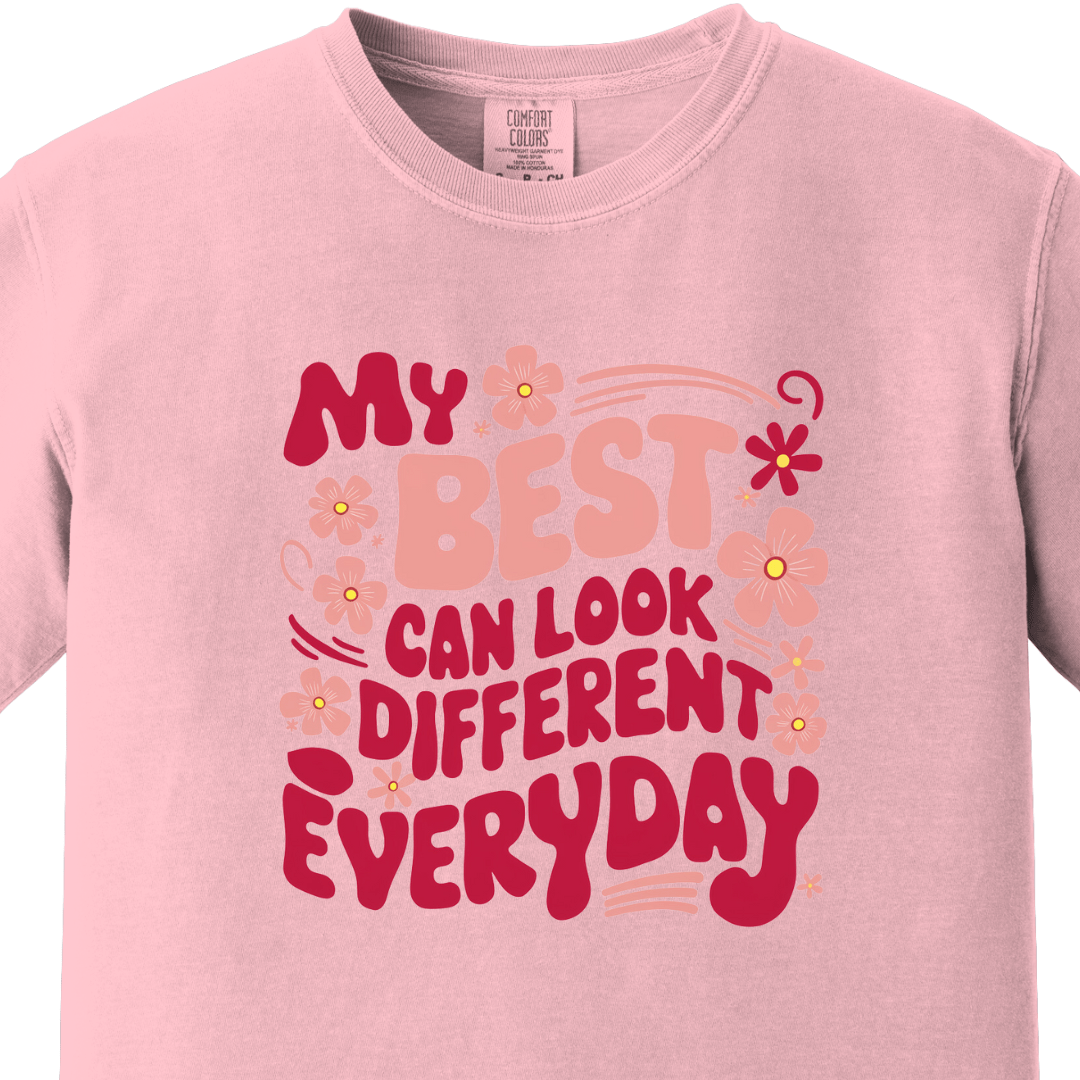 My best can look different everyday Mom Tee
