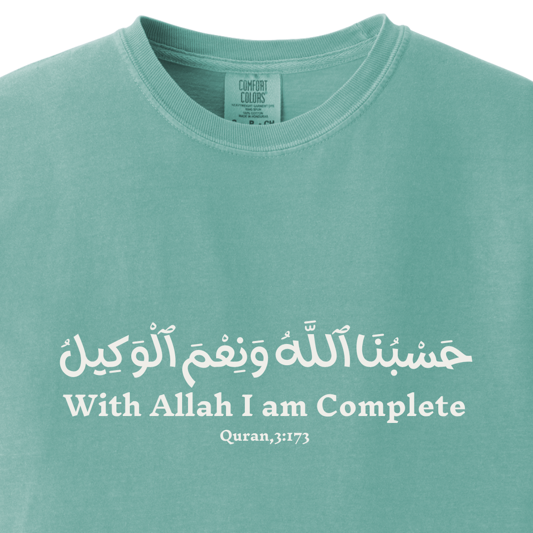 With Allah, I Am Complete - Quran 3:173 Tee