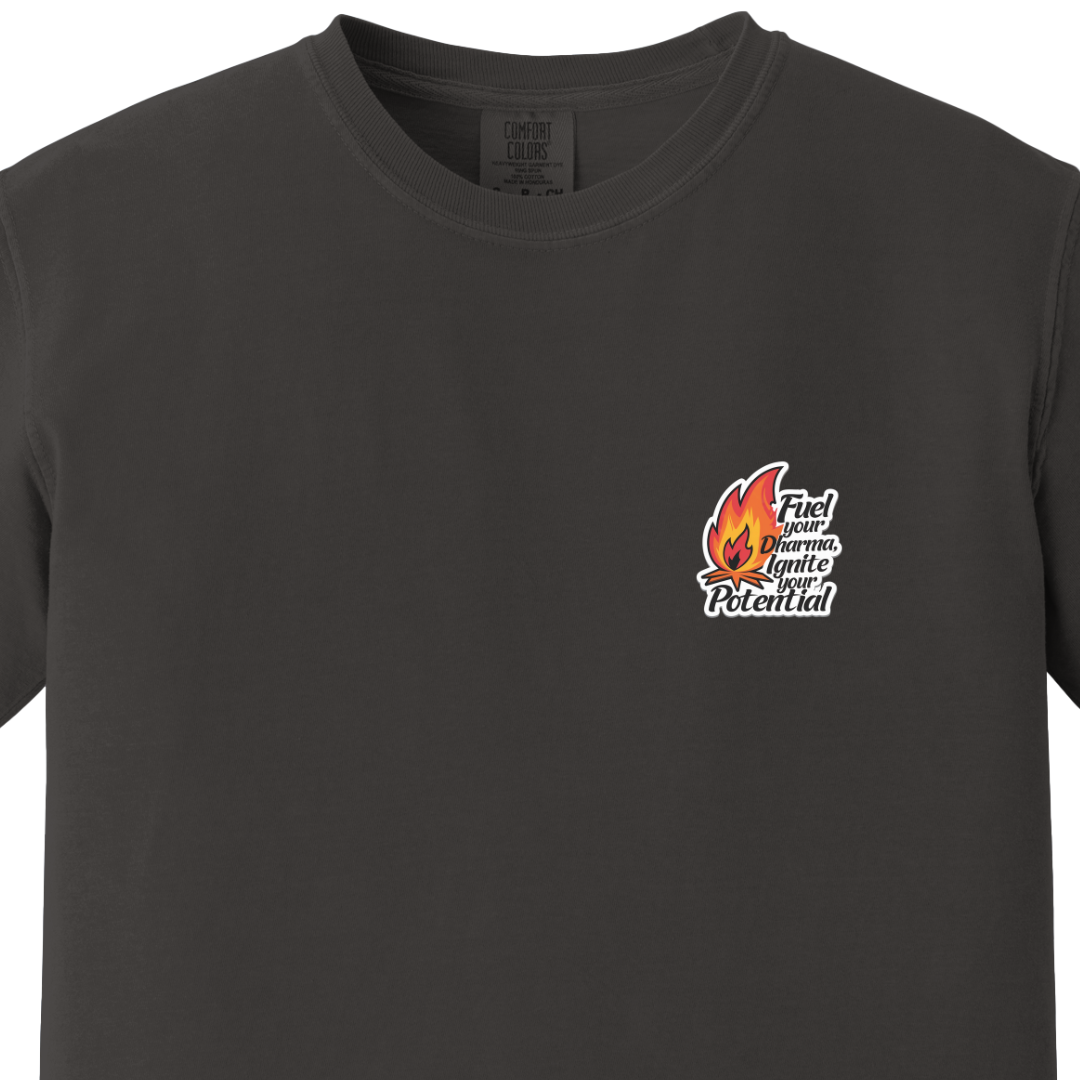 Fuel Your Dharma, Ignite Your Potential Tee