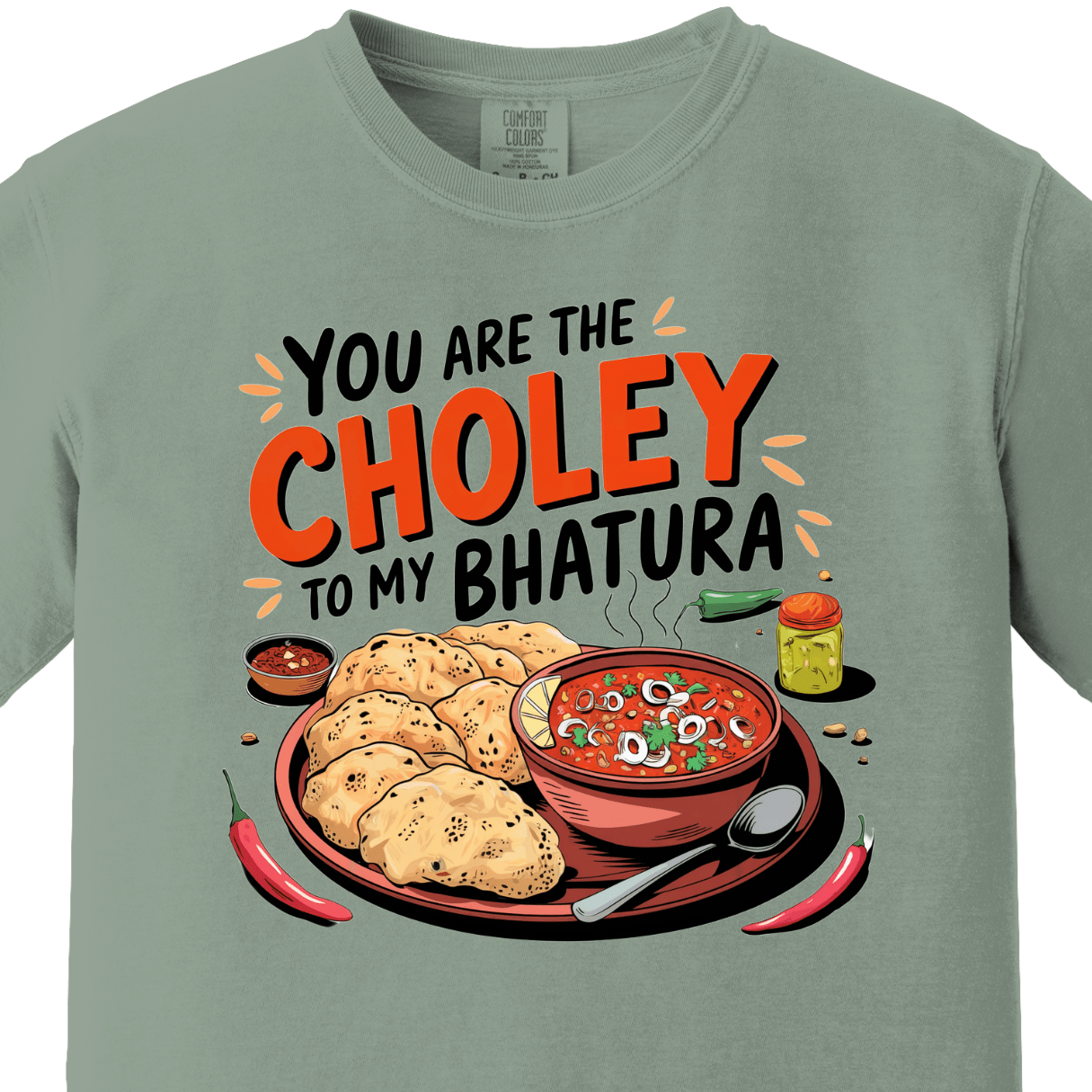 You are Choley to My Bhatura Tee