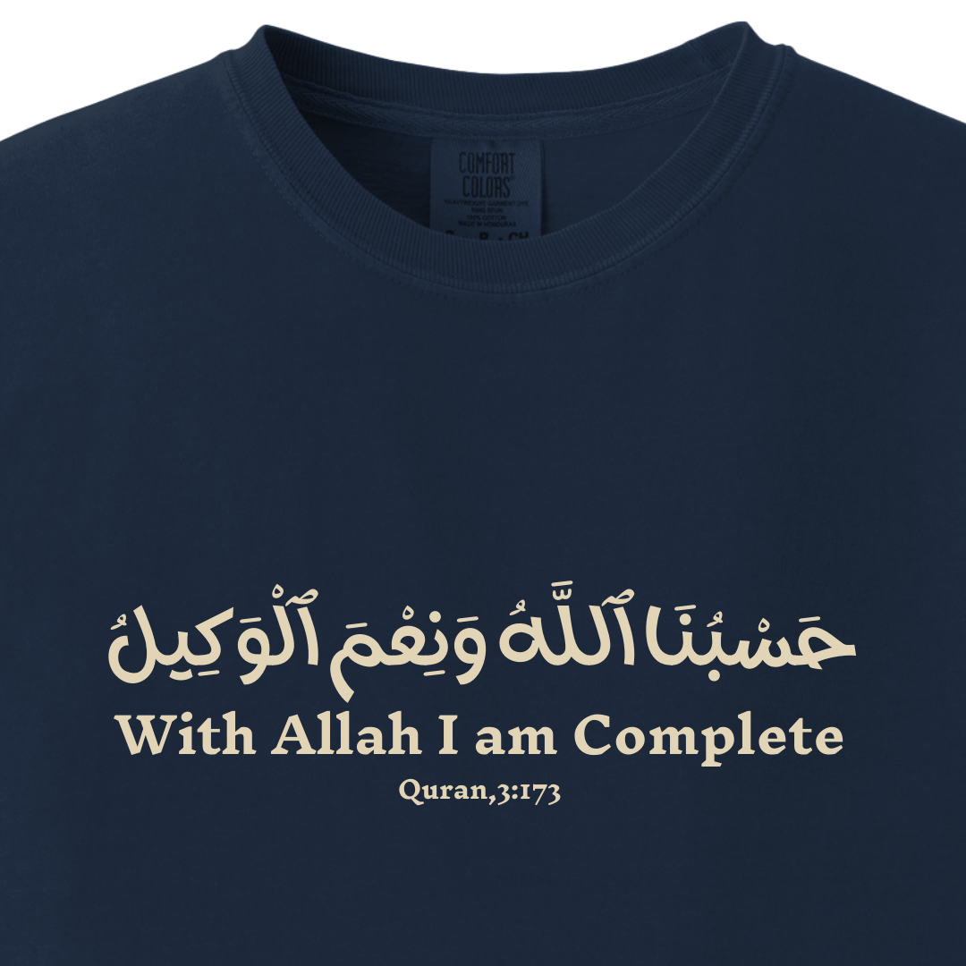 With Allah, I Am Complete - Quran 3:173 Tee