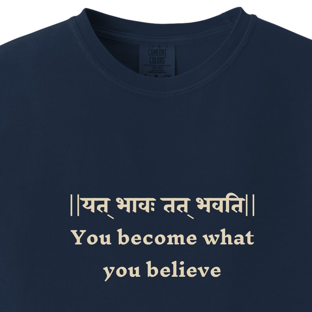 You become what you believe Bhagavad Gita Tee