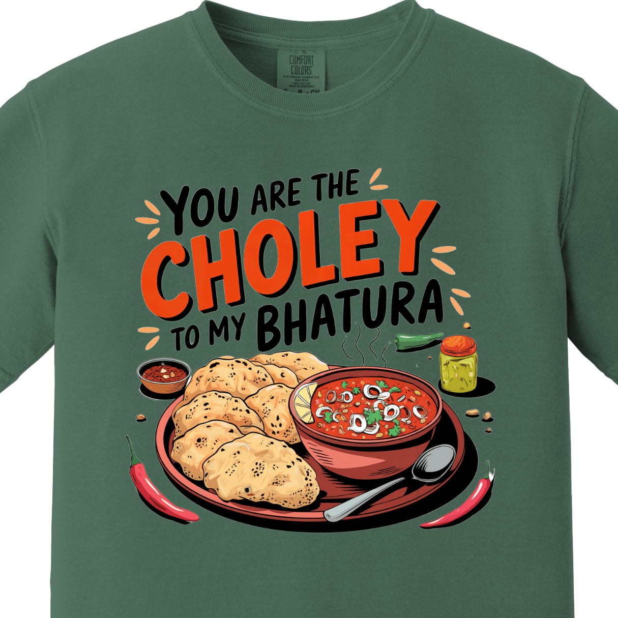 You are Choley to My Bhatura Tee