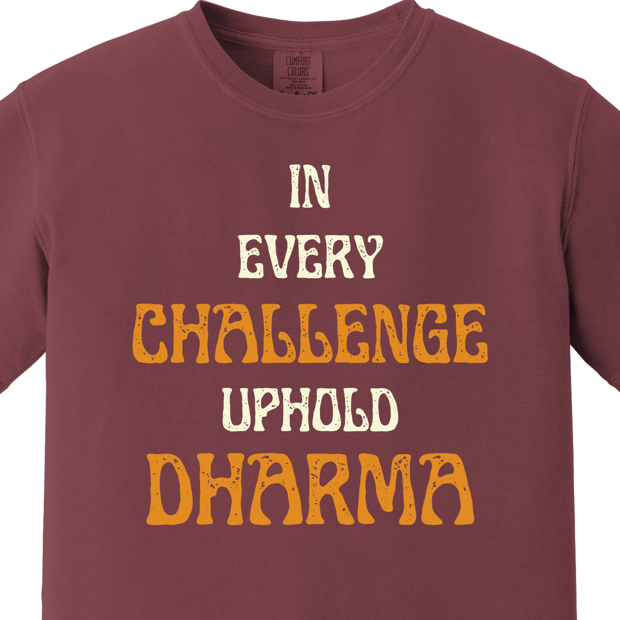 In Every Challenge Uphold Your Dharma