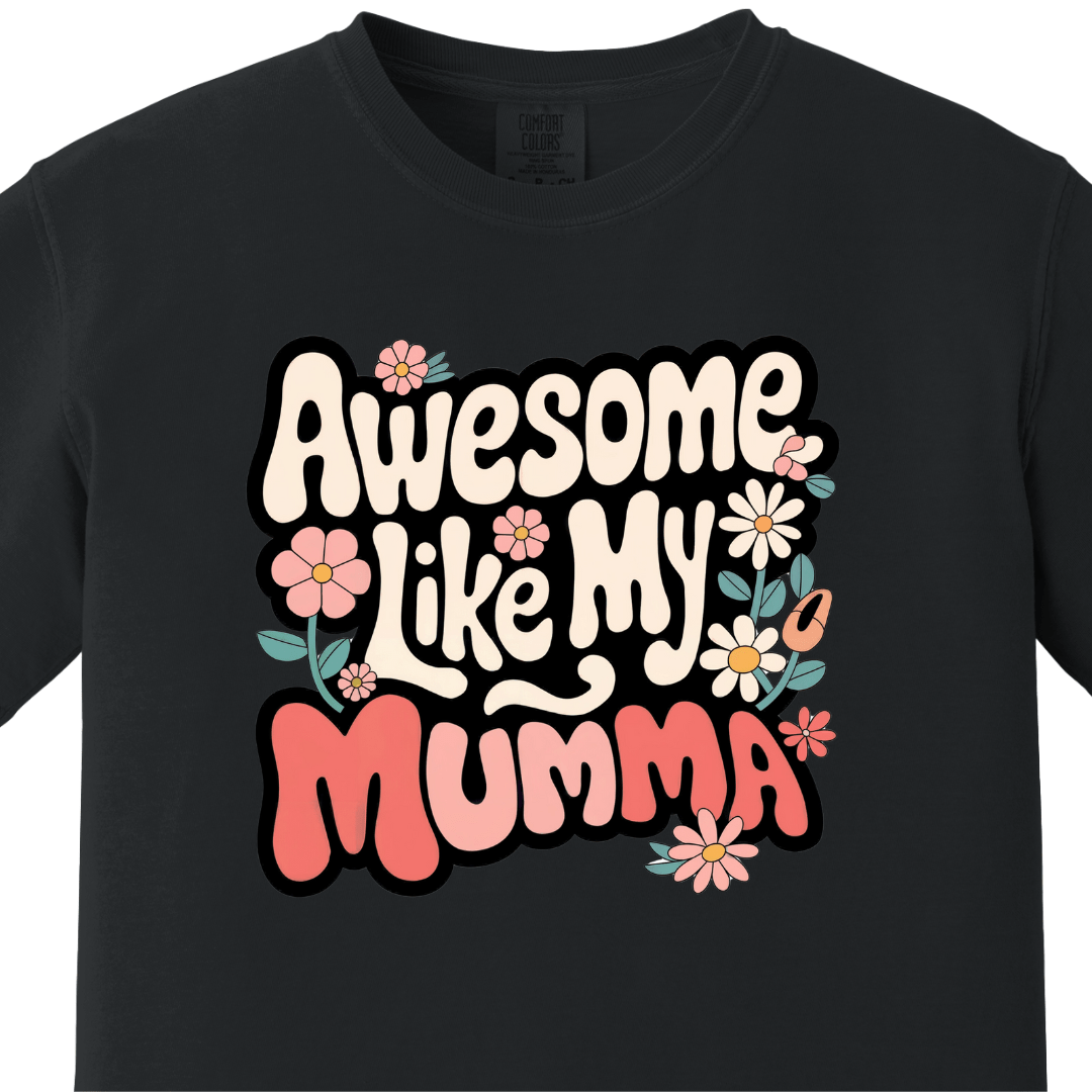 Awesome Like My Mumma Daughter Tee